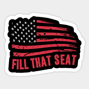 fill that seat funny trump gifts Sticker